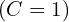 (C=1)