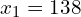 x_1 = 138