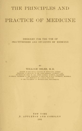William Osler's The Principles and Practice of Medicine